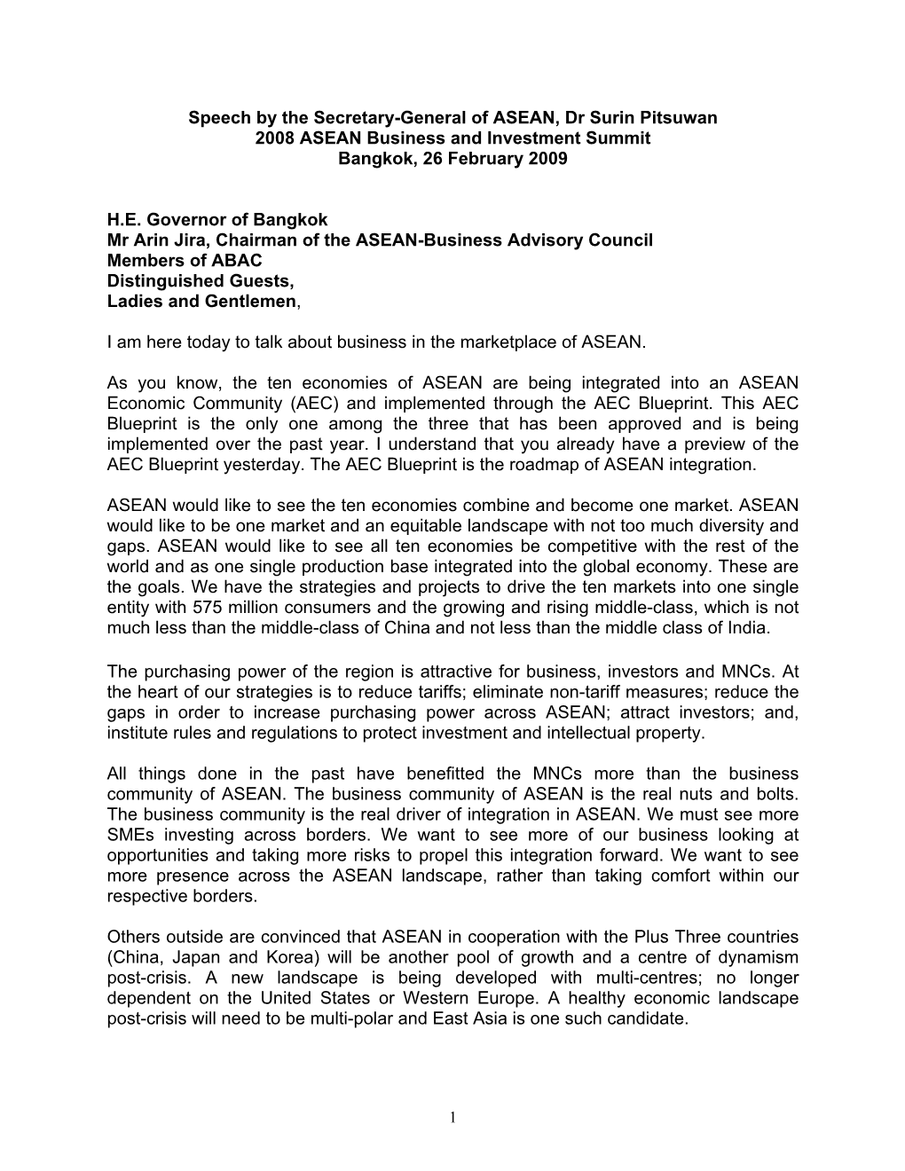 Speech by the Secretary-General of ASEAN, Dr Surin Pitsuwan 2008 ASEAN Business and Investment Summit Bangkok, 26 February 2009