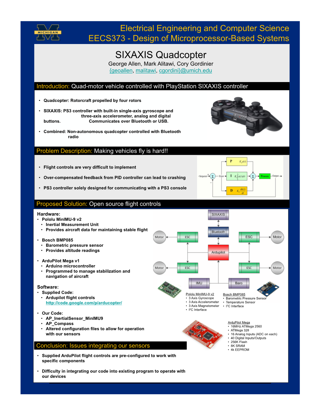 SIXAXIS Quadcopter George Allen, Mark Alitawi, Cory Gordinier {Geoallen, Malitawi, Cgordini}@Umich.Edu