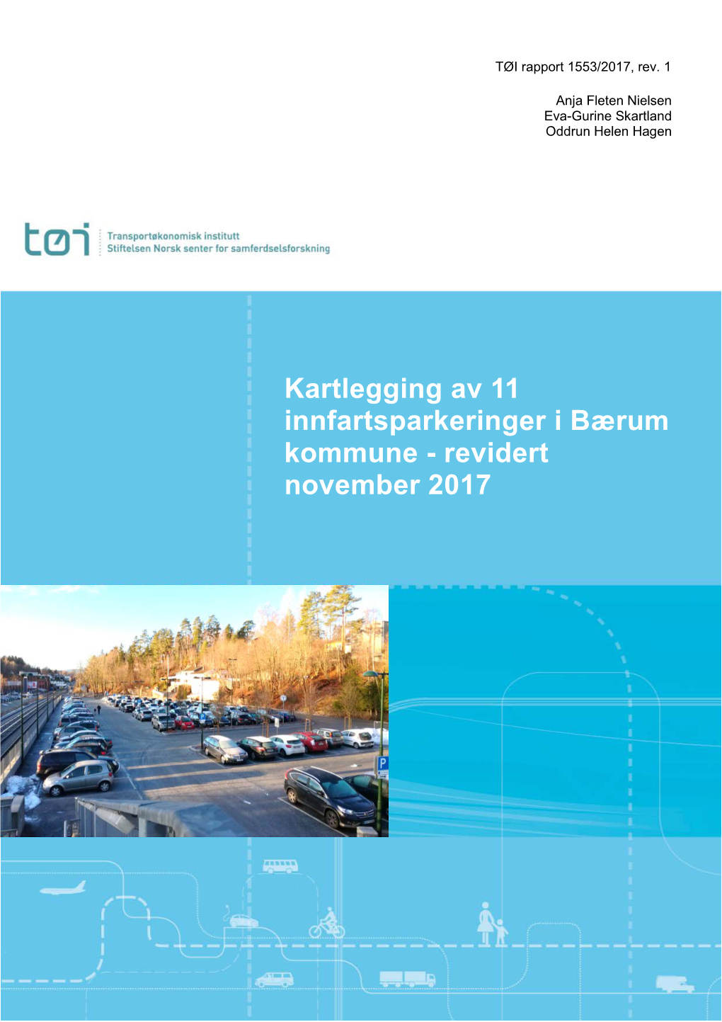 Kartlegging Av 11 Innfartsparkeringer I Bærum Kommune - Revidert November 2017