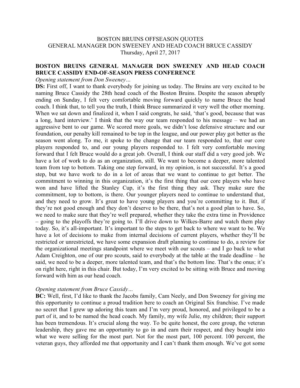 BOSTON BRUINS OFFSEASON QUOTES GENERAL MANAGER DON SWEENEY and HEAD COACH BRUCE CASSIDY Thursday, April 27, 2017
