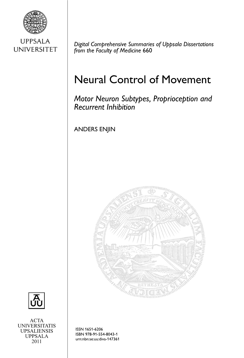 Neural Control of Movement: Motor Neuron Subtypes, Proprioception and Recurrent Inhibition