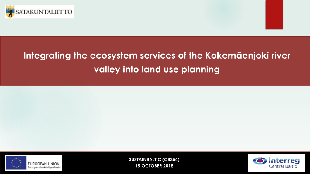 Integrating the Ecosystem Services of the Kokemäenjoki River Valley Into Land Use Planning