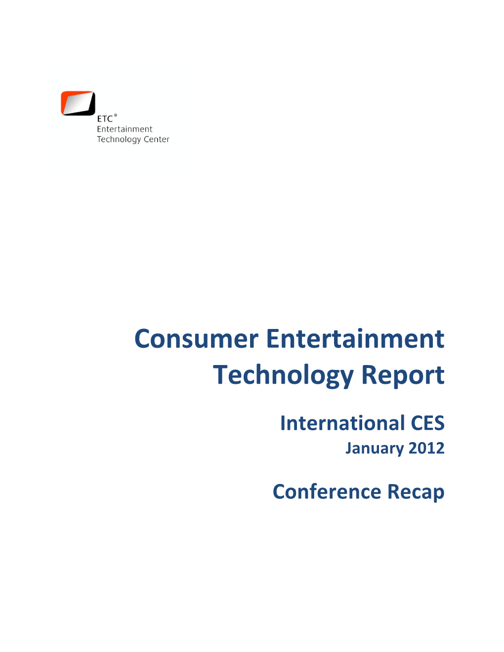 Consumer!Entertainment!! Technology!Report!