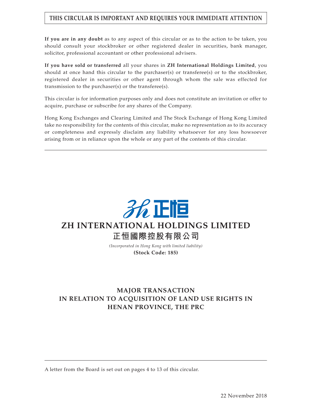 ZH INTERNATIONAL HOLDINGS LIMITED 正恒國際控股有限公司 (Incorporated in Hong Kong with Limited Liability) (Stock Code: 185)