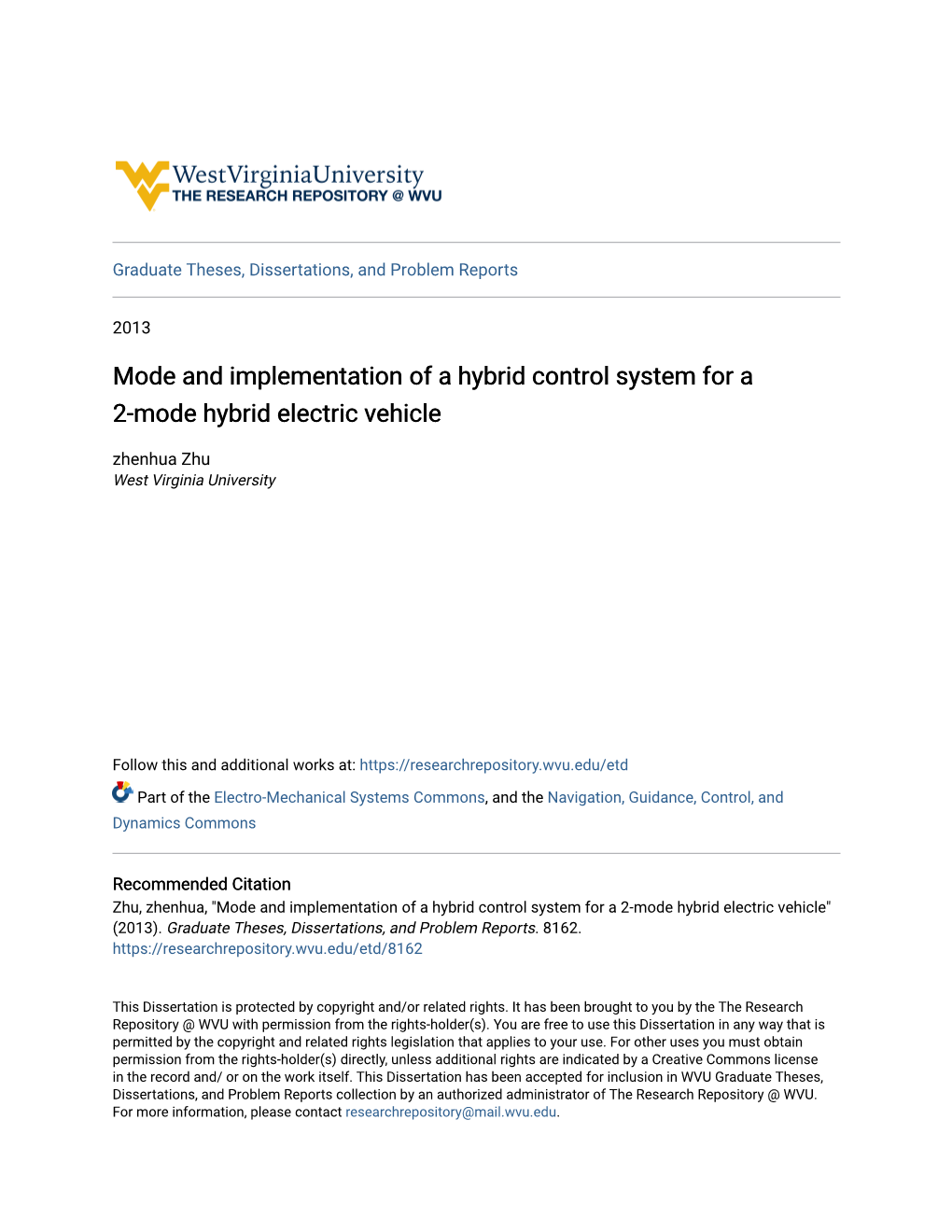 Mode and Implementation of a Hybrid Control System for a 2-Mode Hybrid Electric Vehicle Zhenhua Zhu West Virginia University