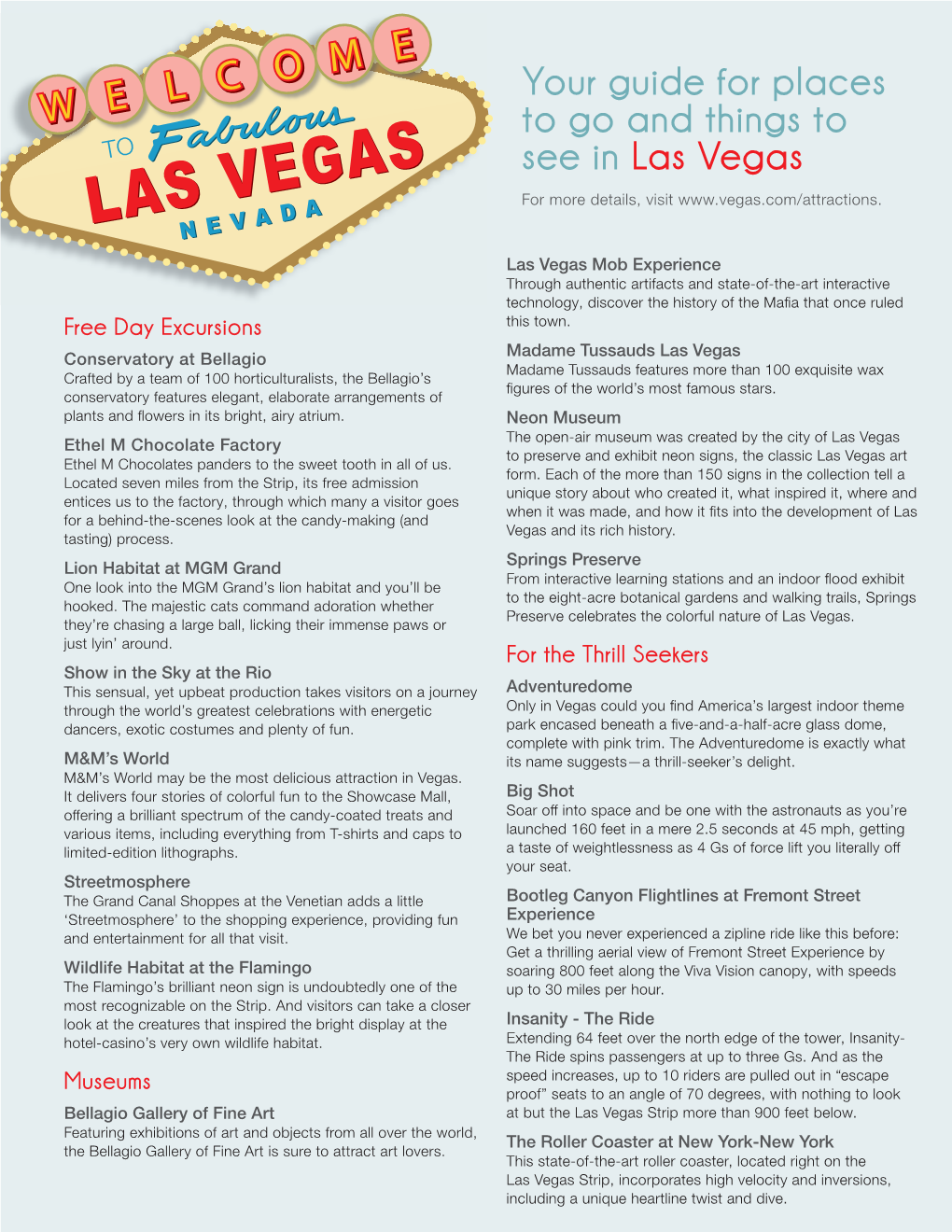 Your Guide for Places to Go and Things to See in Las Vegas for More Details, Visit