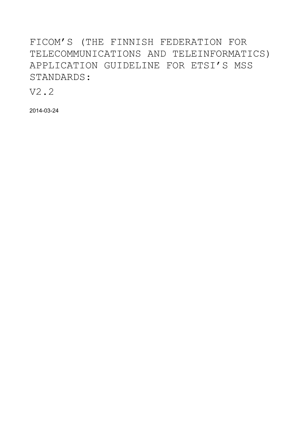 Application Guideline for Etsi's Mss Standards: V2.2