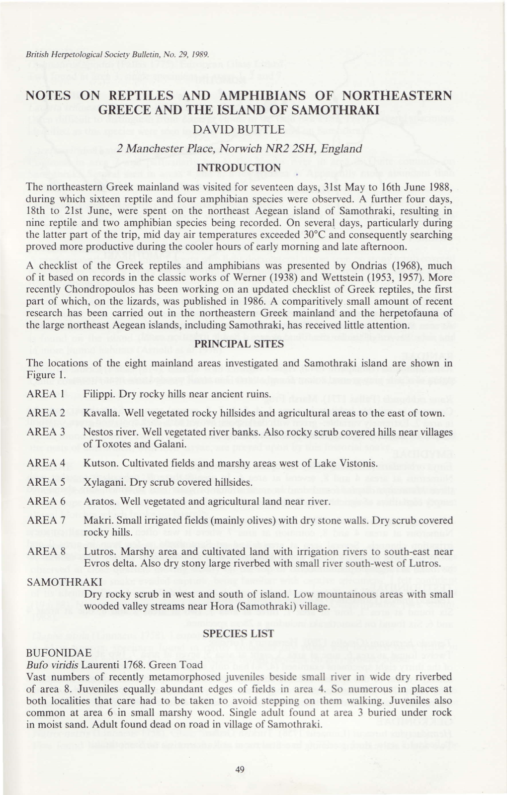 NOTES on REPTILES and AMPHIBIANS of NORTHEASTERN GREECEAND the ISLAND of SAMOTHRAKI DAVID BUTTLE 2 Manchester Place, Norwich NR2 2SH, England INTRODUCTION