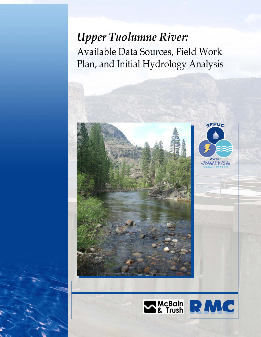 Upper Tuolumne River: Available Data Sources, Field Work Plan, and Initial Hydrology Analysis