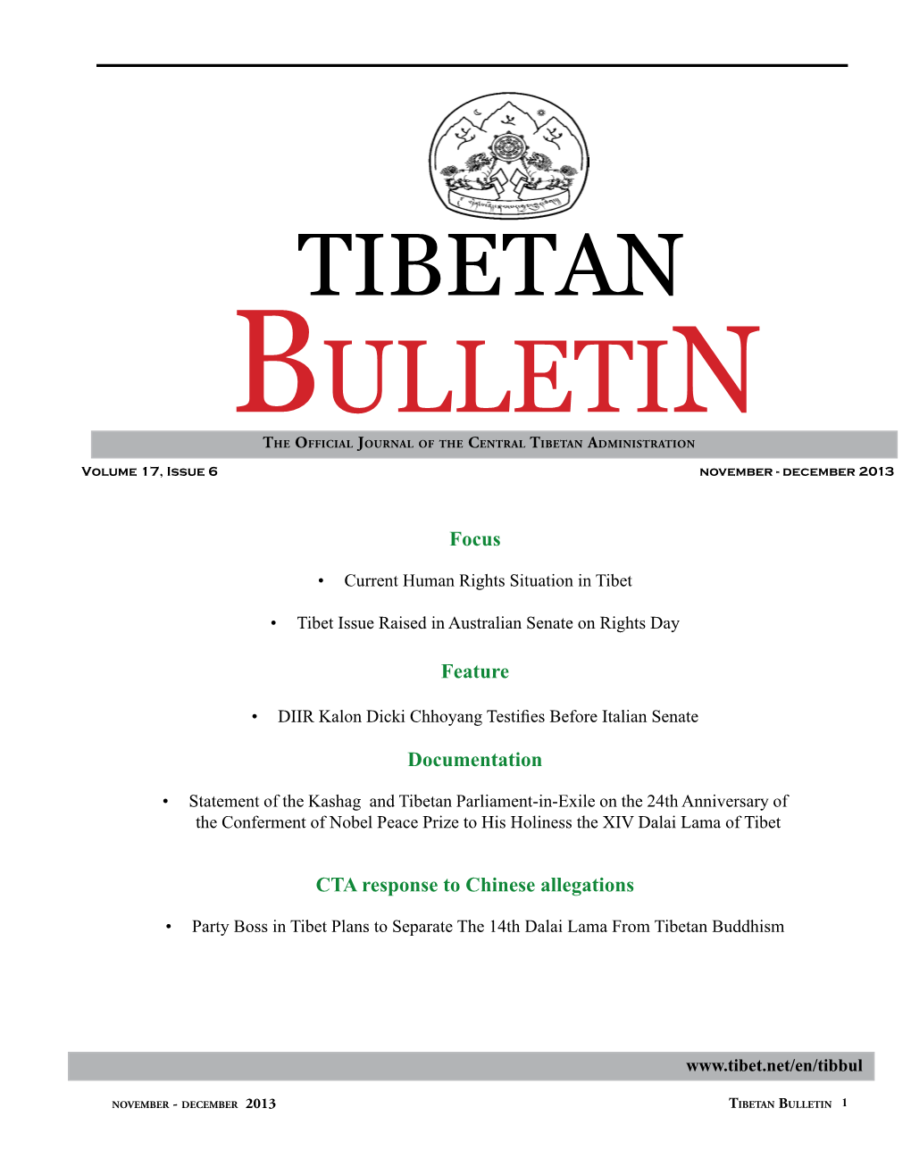 TIBETAN U L L E T I N Bth E of F I C I a L Jo U R N a L O F T H E Ce N T R a L Ti B E T a N Ad M I N I S T R at I O N Volume 17, Issue 6 November - December 2013