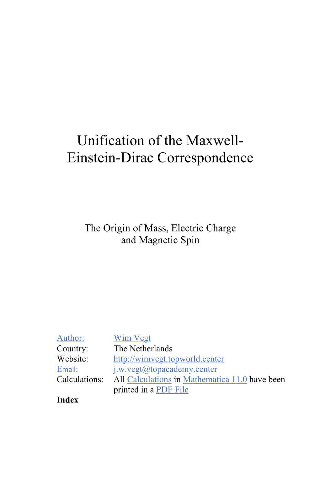 Unification of the Maxwell- Einstein-Dirac Correspondence