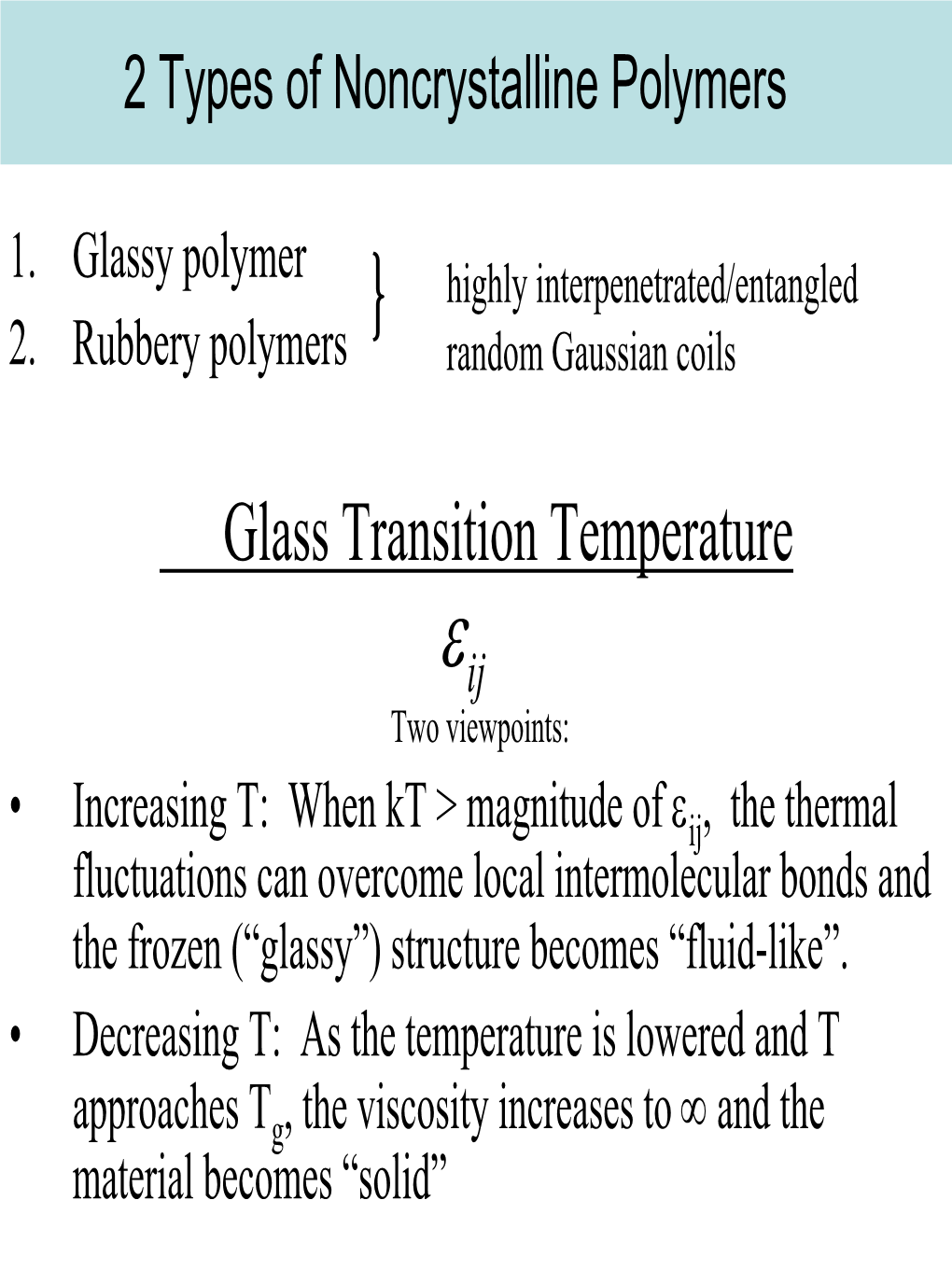 2 Types of Noncrystalline Polymers