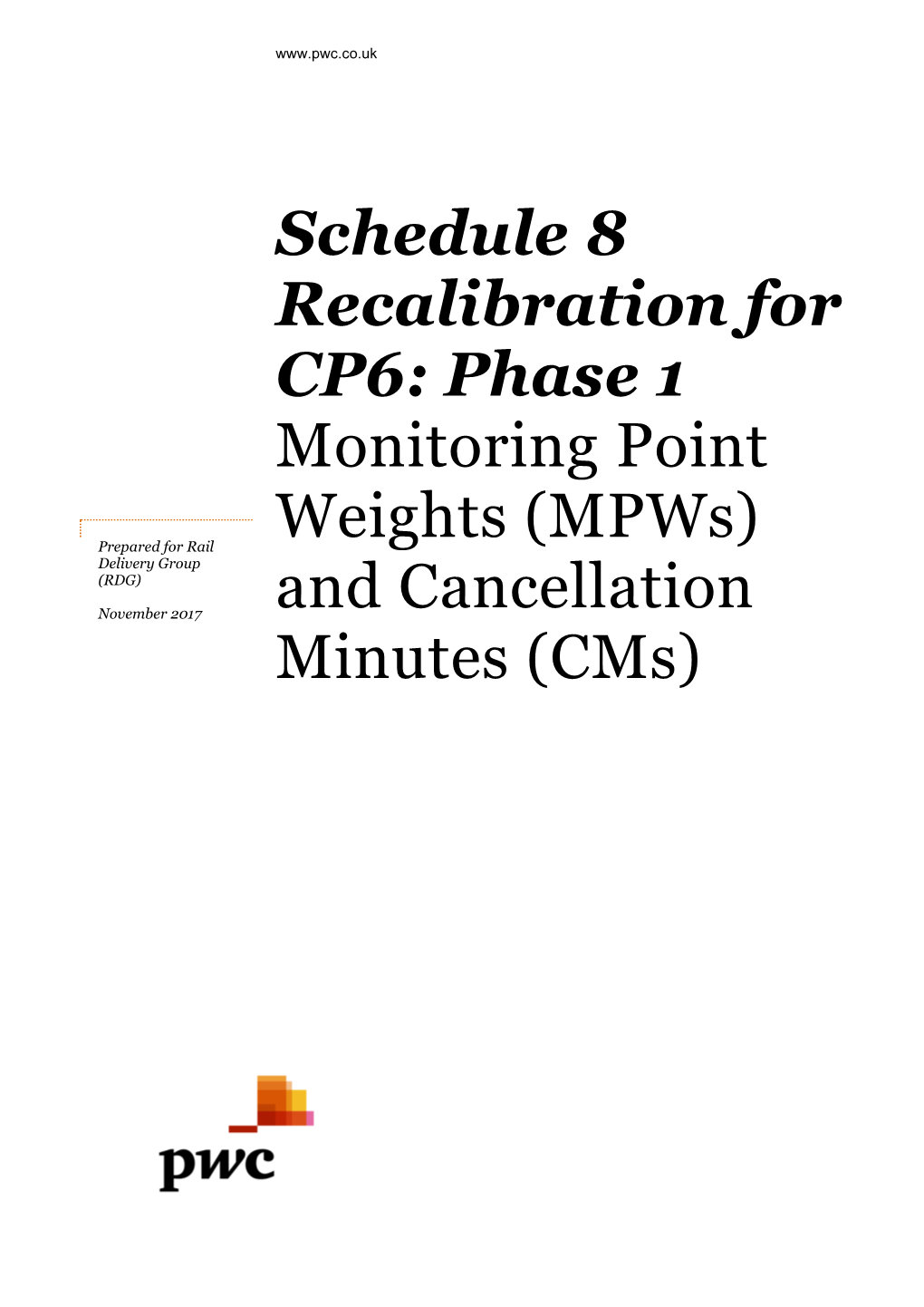 Schedule 8 Recalibration for CP6: Phase 1 Monitoring Point