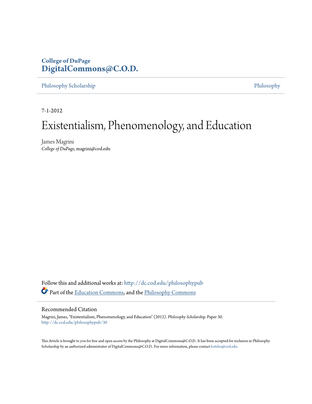 Existentialism, Phenomenology, and Education James Magrini College of Dupage, Magrini@Cod.Edu