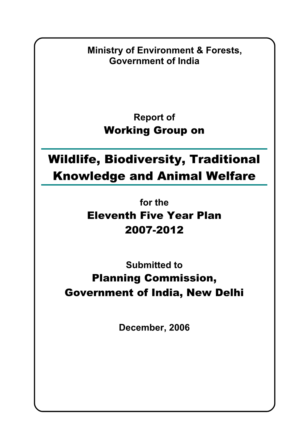 The Sub Group Considered The Following Schemes Pertaining To Animal Welfare: