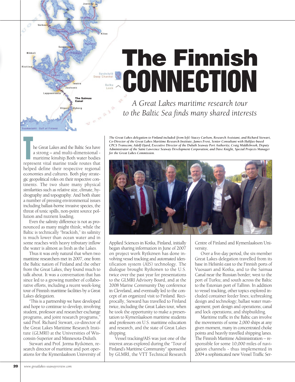 The Finnish CONNECTION the Saimaa Canal a Great Lakes Maritime Research Tour to the Baltic Sea Finds Many Shared Interests