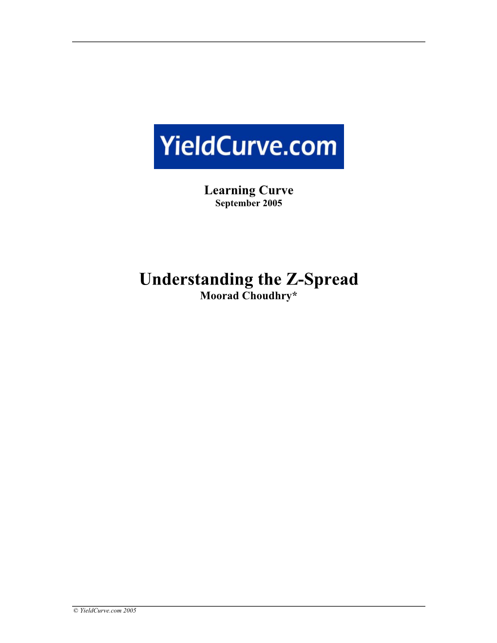 Understanding the Z-Spread Moorad Choudhry*