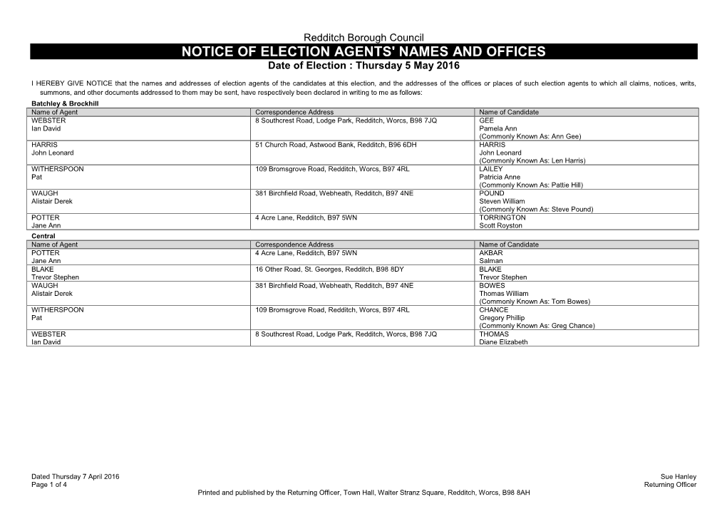 NOTICE of ELECTION AGENTS' NAMES and OFFICES Date of Election : Thursday 5 May 2016