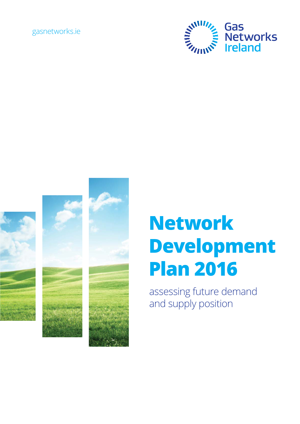 Network Development Plan 2016 Assessing Future Demand and Supply Position Table of Contents Network Development Plan 2016