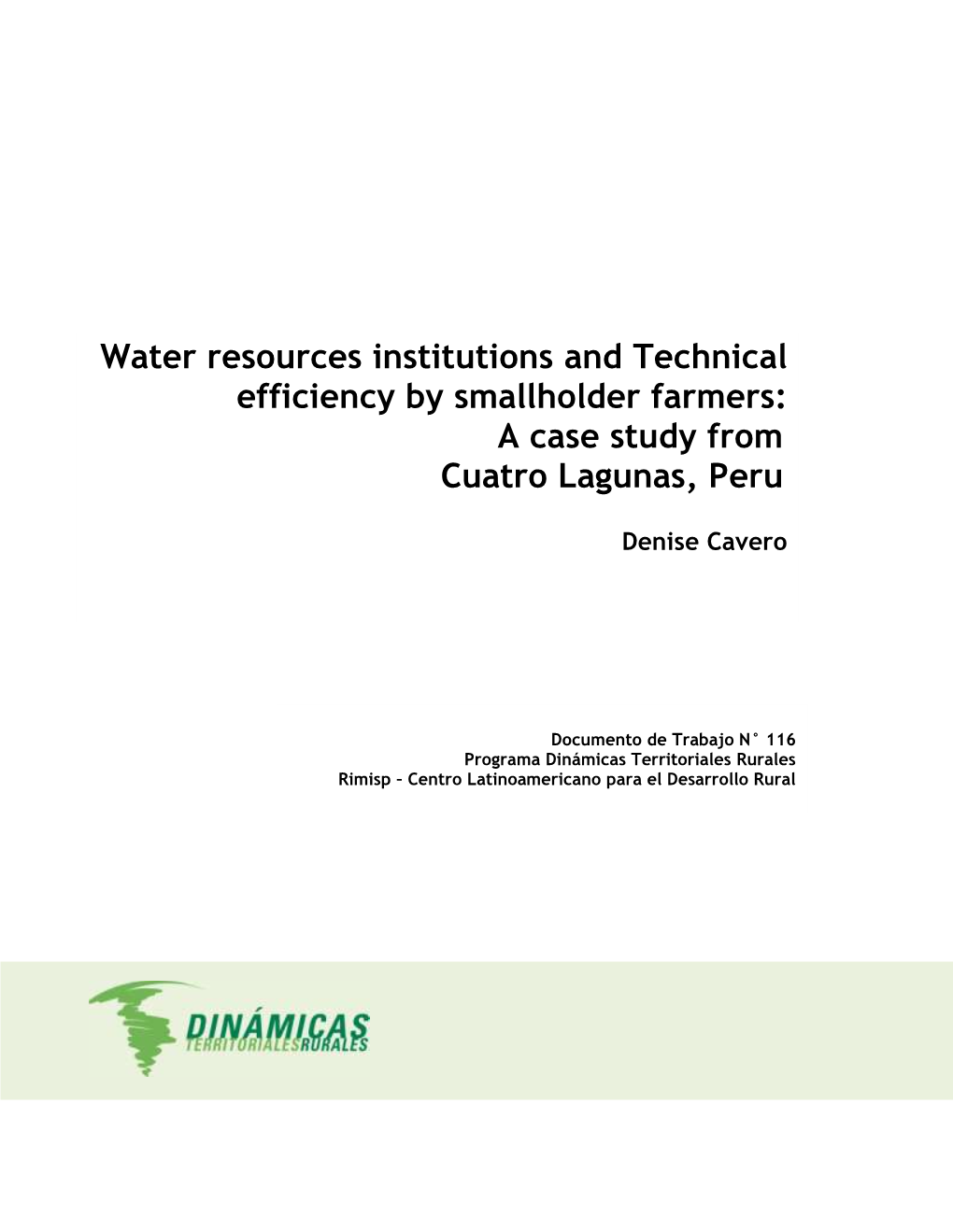 Water Resources Institutions and Technical Efficiency by Smallholder Farmers: a Case Study from Cuatro Lagunas, Peru”
