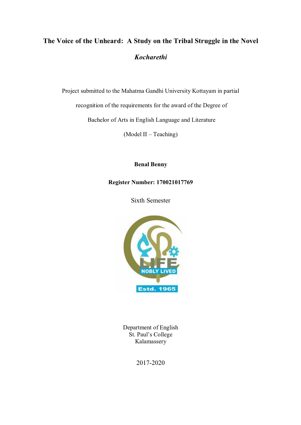 A Study on the Tribal Struggle in the Novel Kocharethi” Is the Record of Genuine Research Work Done by Me Under the Guidance of Ms