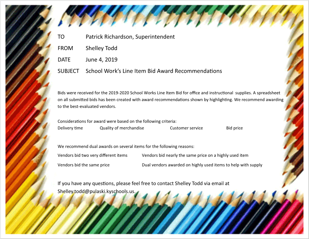 TO Patrick Richardson, Superintendent from Shelley Todd DATE June 4, 2019 SUBJECT School Work’S Line Item Bid Award Recommendations