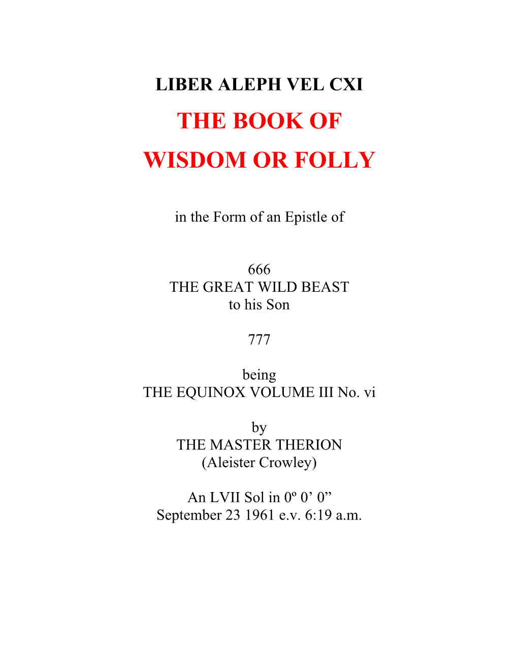 LIBER ALEPH Vel CXI : the BOOK of WISDOM OR FOLLY