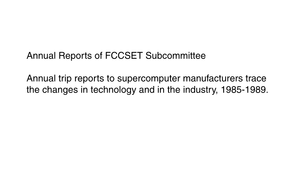 Annual Reports of FCCSET Subcommittee Annual Trip Reports To