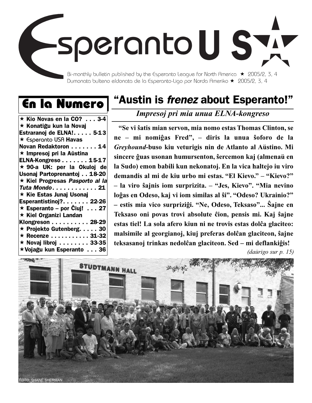 En La Numero “Austin Is Frenez About Esperanto!” Impresoj Pri Mia Unua ELNA-Kongreso  Kio Novas En La CO?