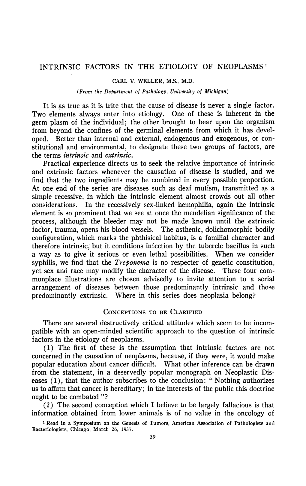 INTRINSIC FACTORS in the ETIOLOGY of NEOPLASMS' It Is