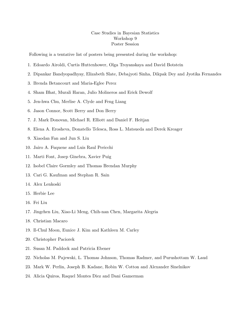 Case Studies in Bayesian Statistics Workshop 9 Poster Session