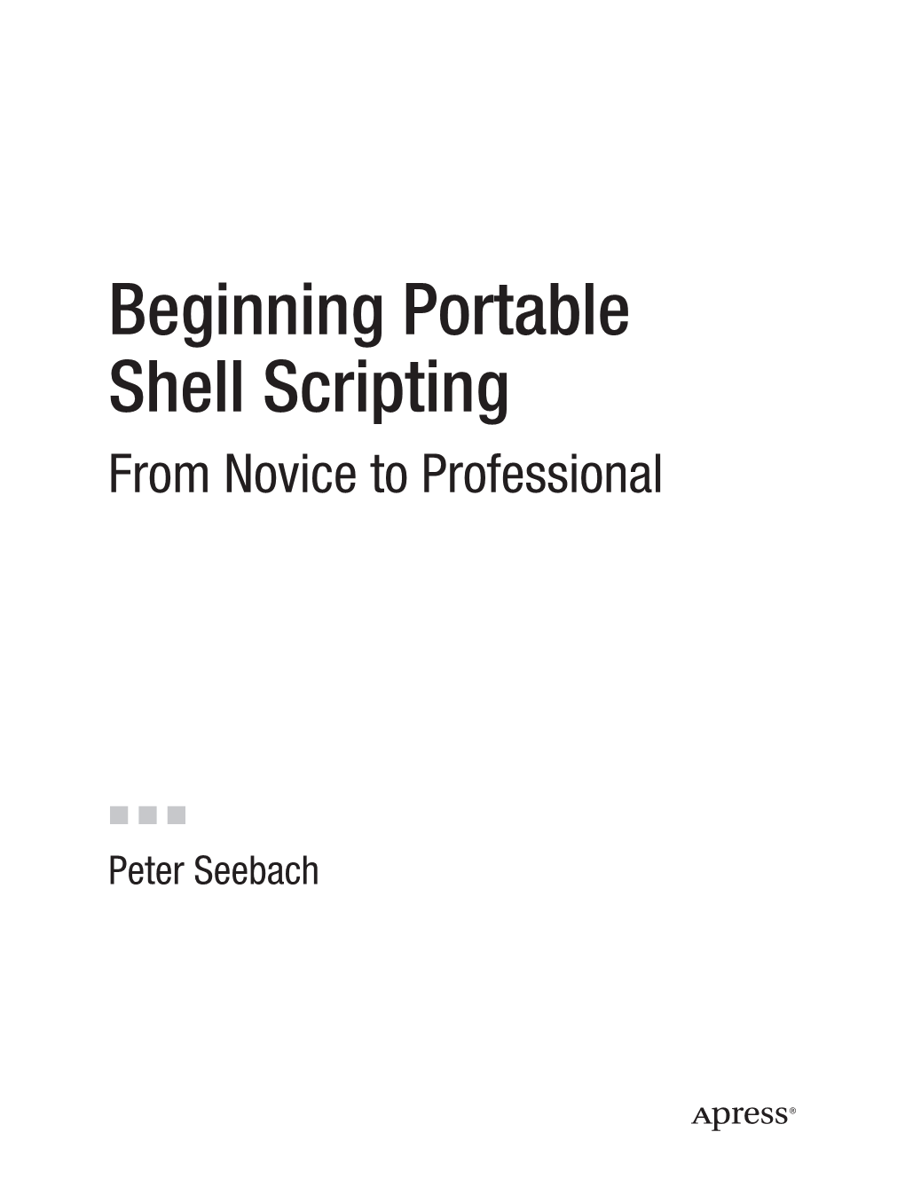 Beginning Portable Shell Scripting from Novice to Professional