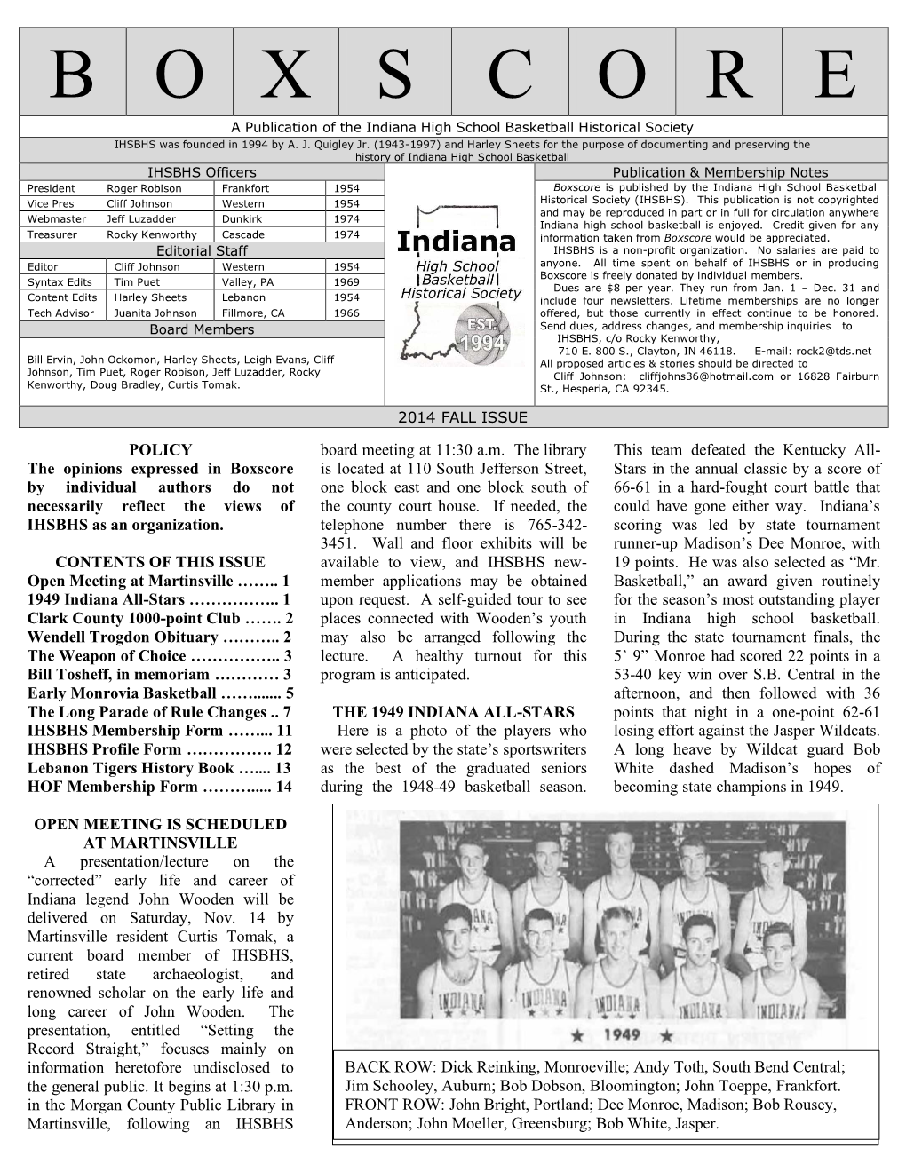 B O X S C O R E a Publication of the Indiana High School Basketball Historical Society IHSBHS Was Founded in 1994 by A