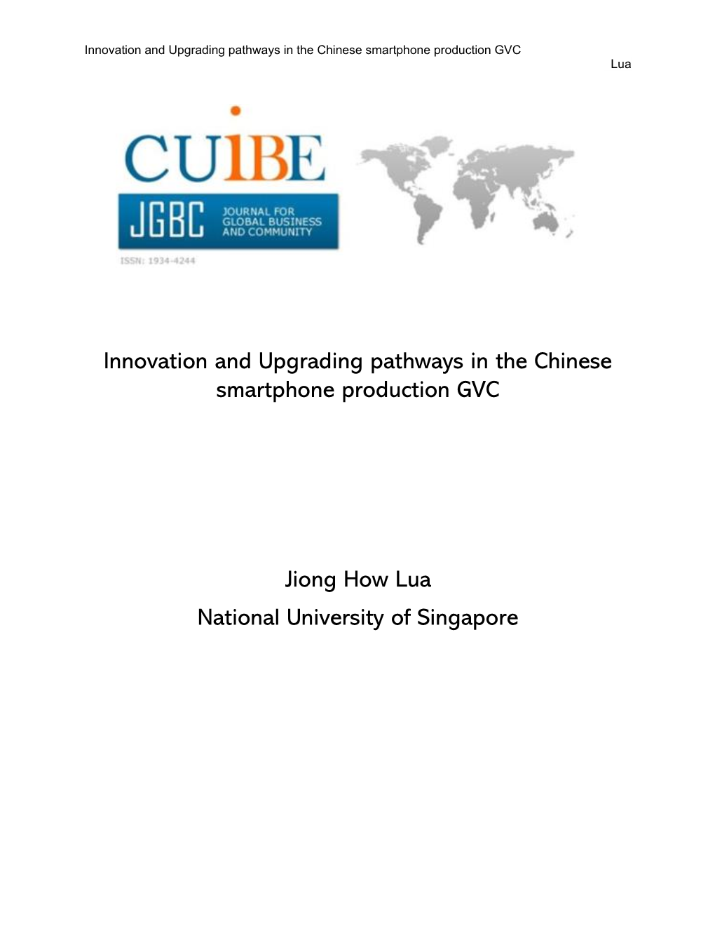 Innovation and Upgrading Pathways in the Chinese Smartphone Production GVC Jiong How Lua National University of Singapore