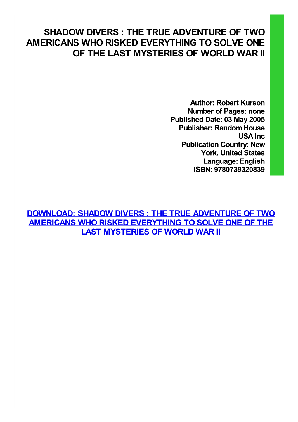 Shadow Divers : the True Adventure of Two Americans Who Risked Everything to Solve One of the Last Mysteries of World War Ii