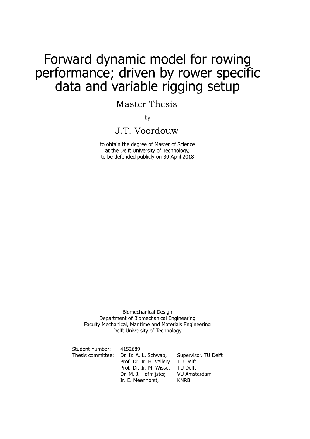 Driven by Rower Specific Data and Variable Rigging Setup Master Thesis