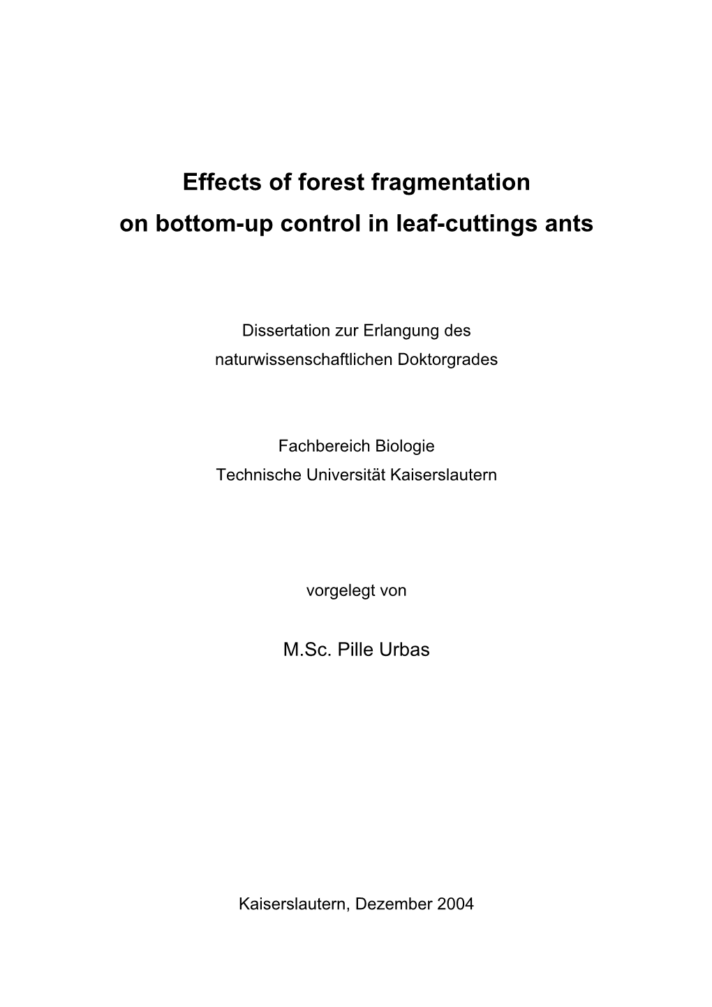 Effects of Forest Fragmentation on Bottom-Up Control in Leaf-Cuttings Ants