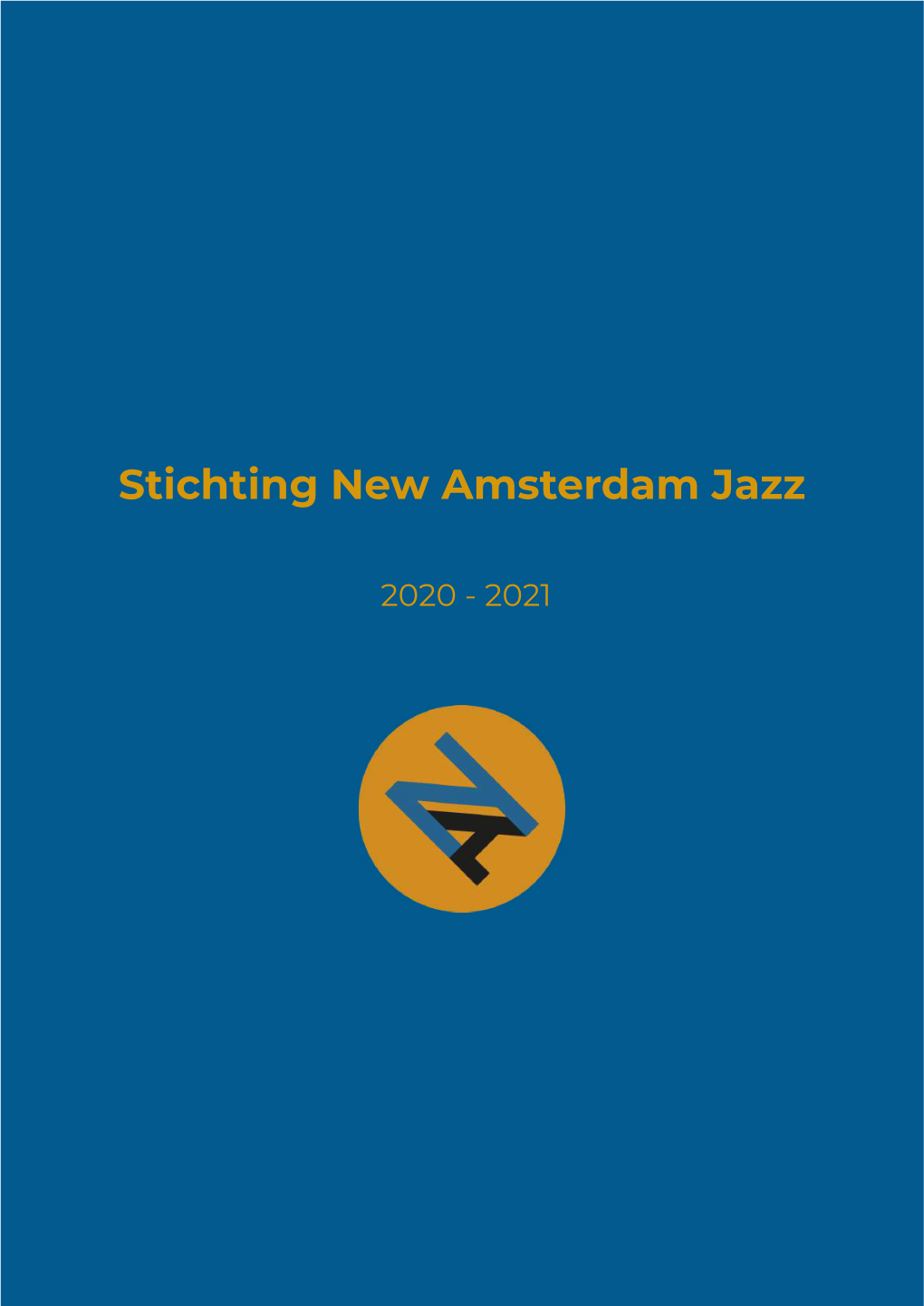 2020 - 2021 About New Amsterdam Jazz