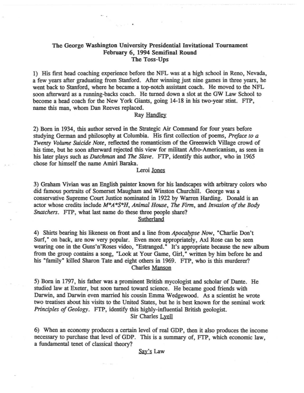 The George Washington University Presidential Invitational Tournament February 6, 1994 Semifinal Round the Toss-Ups