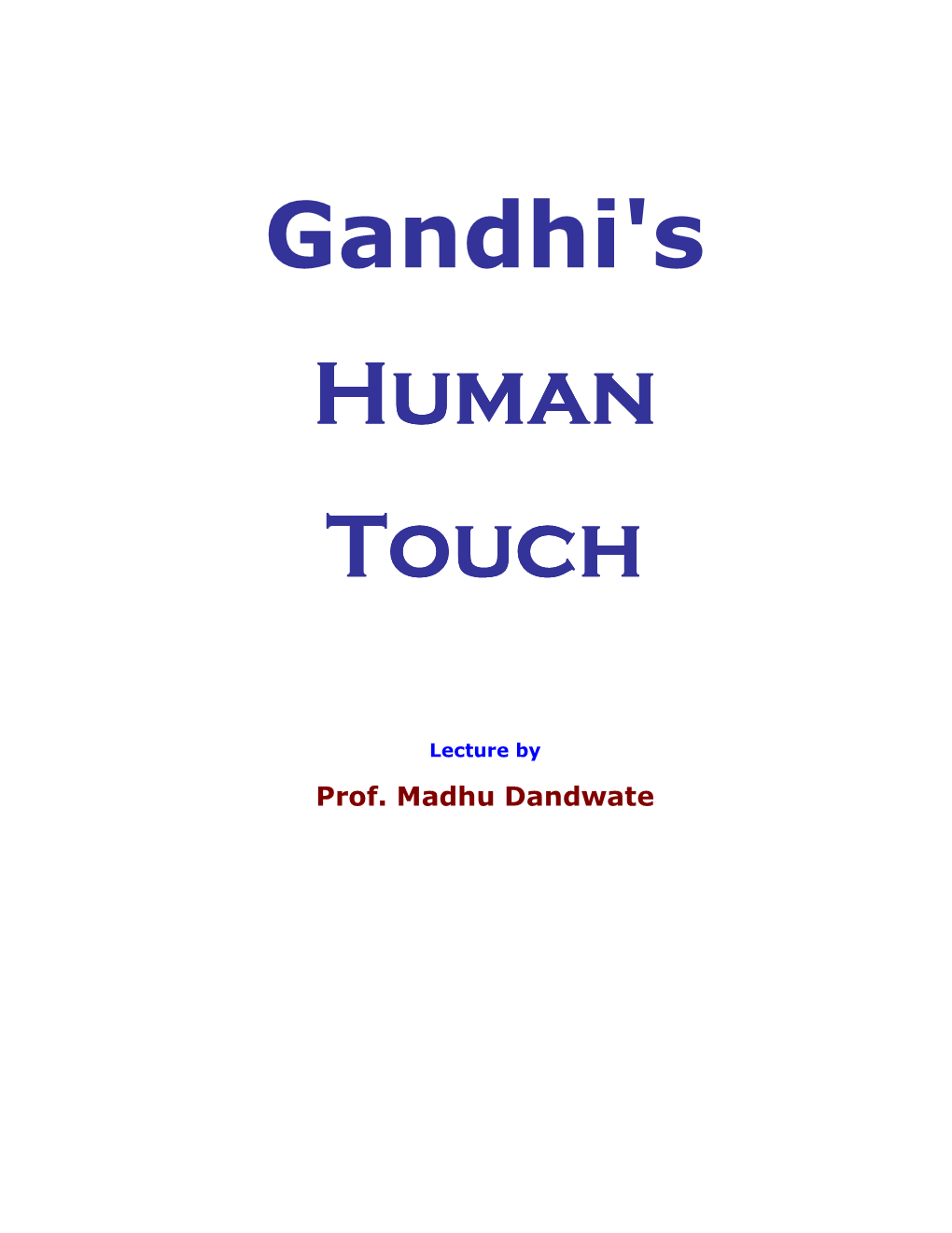 Gandhi's Human Touch