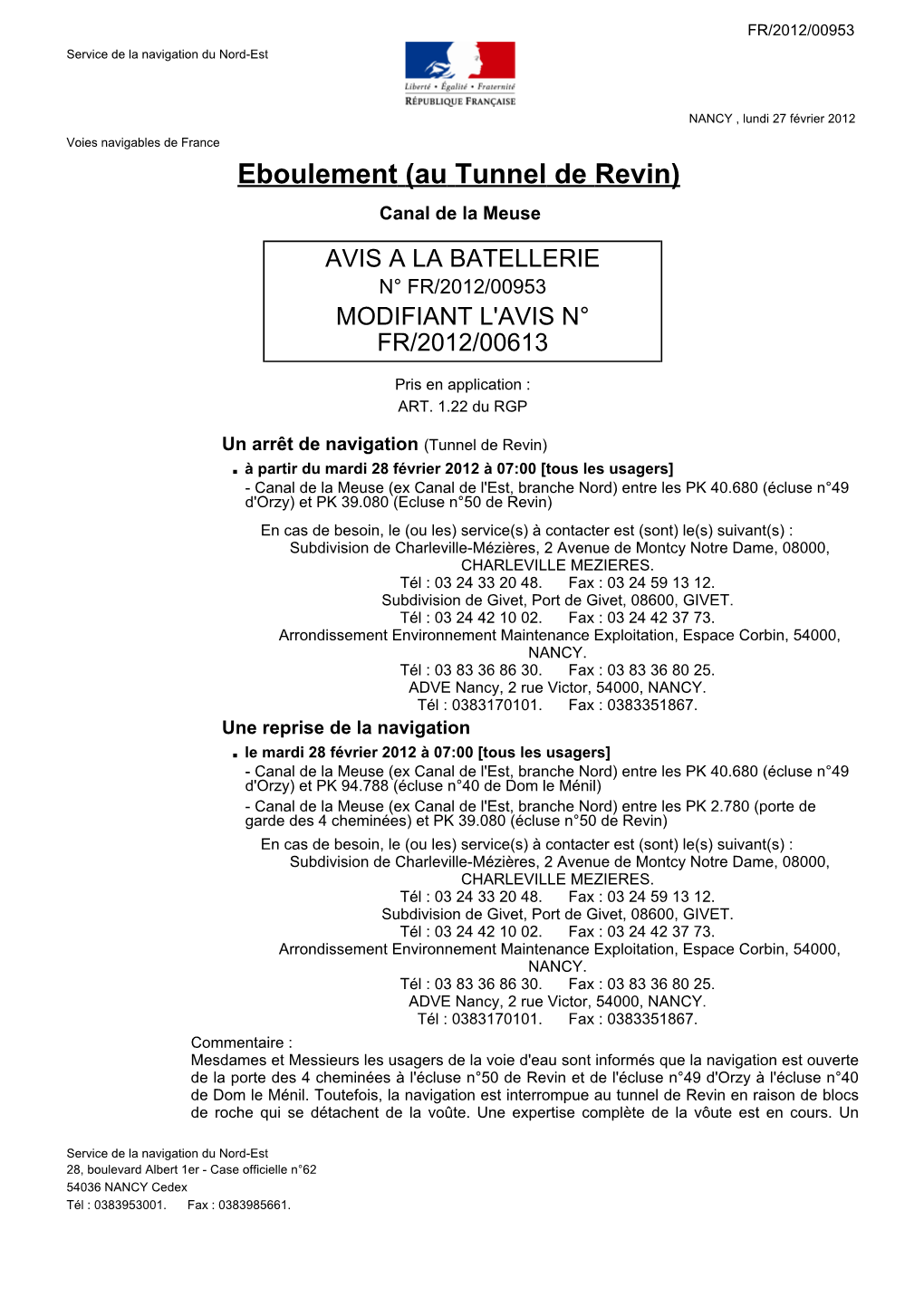 Eboulement (Au Tunnel De Revin) Canal De La Meuse AVIS a LA BATELLERIE N° FR/2012/00953 MODIFIANT L'avis N° FR/2012/00613