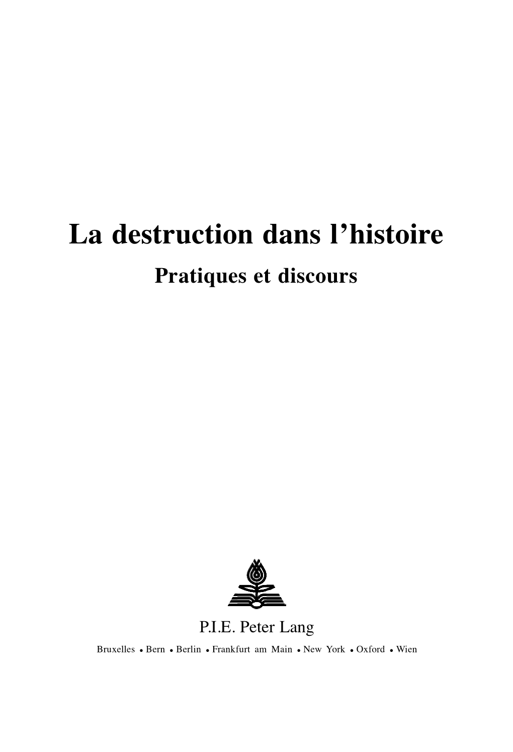 La Destruction Dans L'histoire