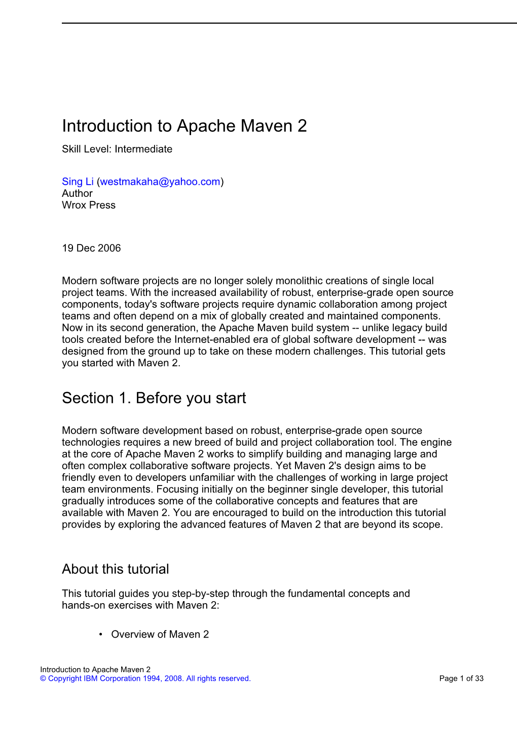 Introduction to Apache Maven 2 Skill Level: Intermediate