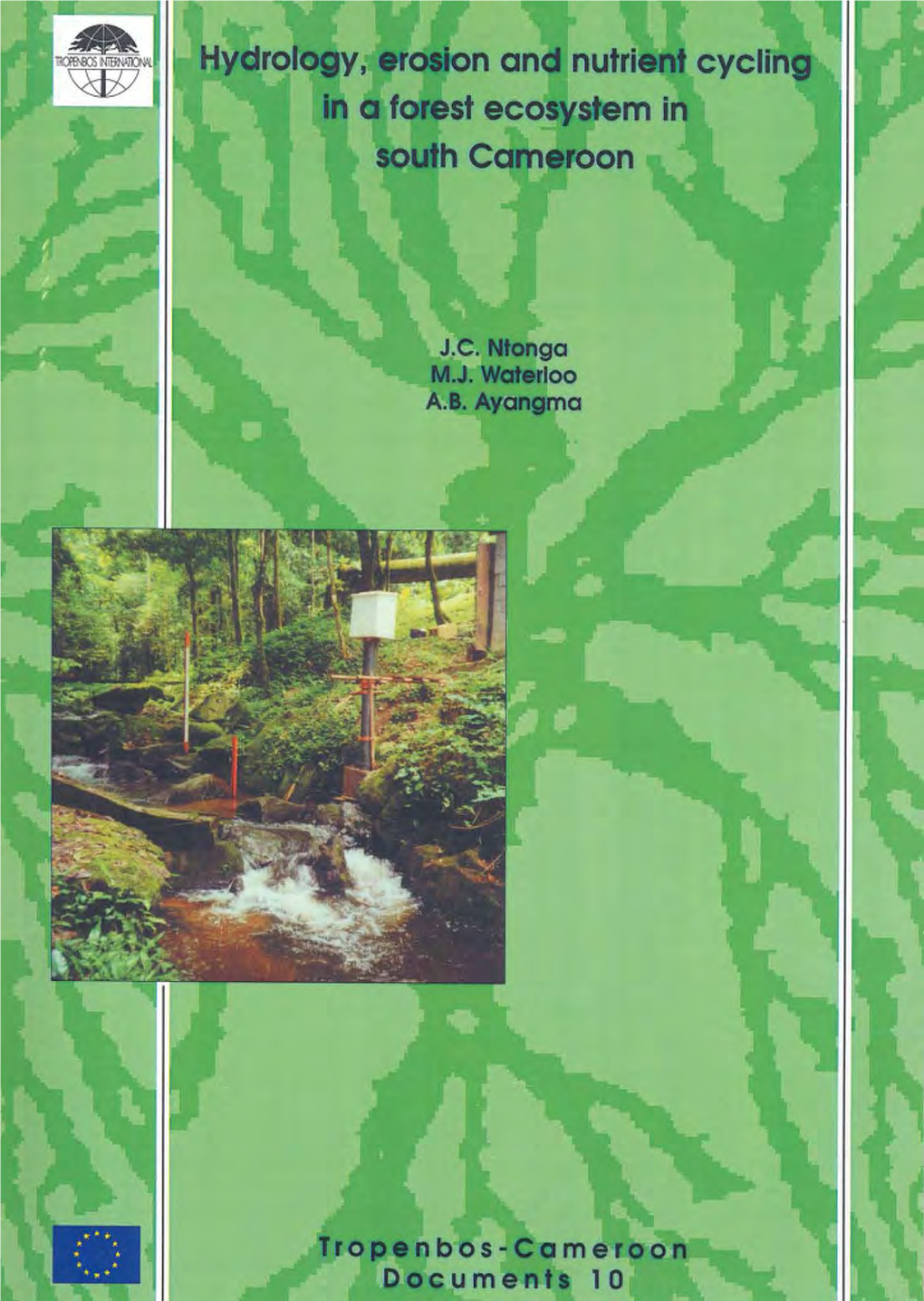 Hydrology, Erosion and Nutrient Cycling in a Forest Ecosystem in South Cameroon