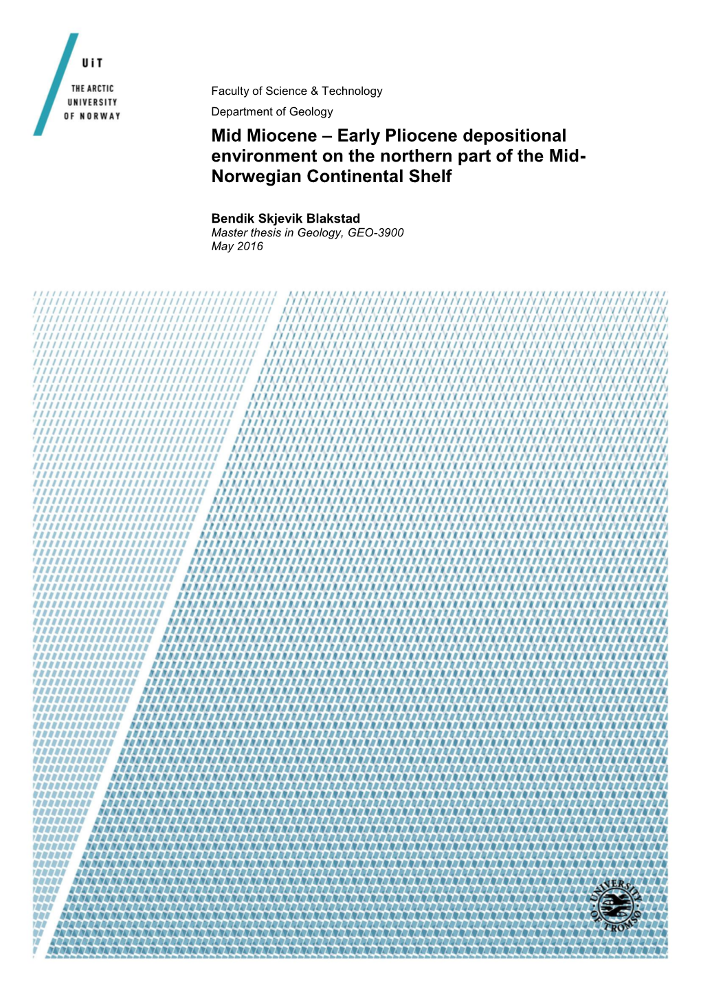 Mid Miocene – Early Pliocene Depositional Environment on the Northern Part of the Mid- Norwegian Continental Shelf