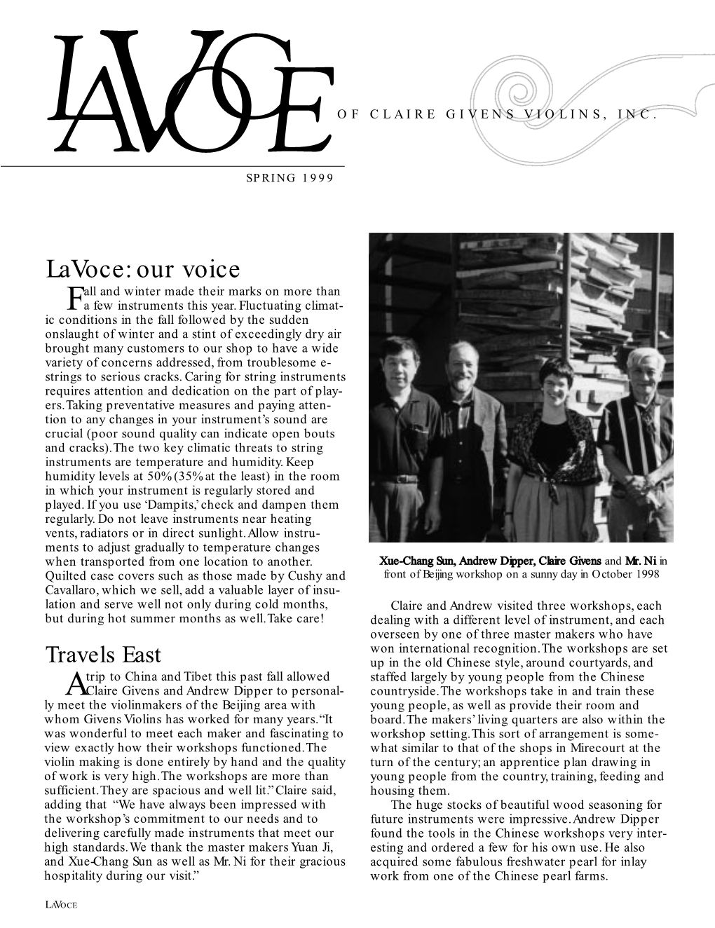 Lavoce: Our Voice All and Winter Made Their Marks on More Than Fa Few Instruments This Year