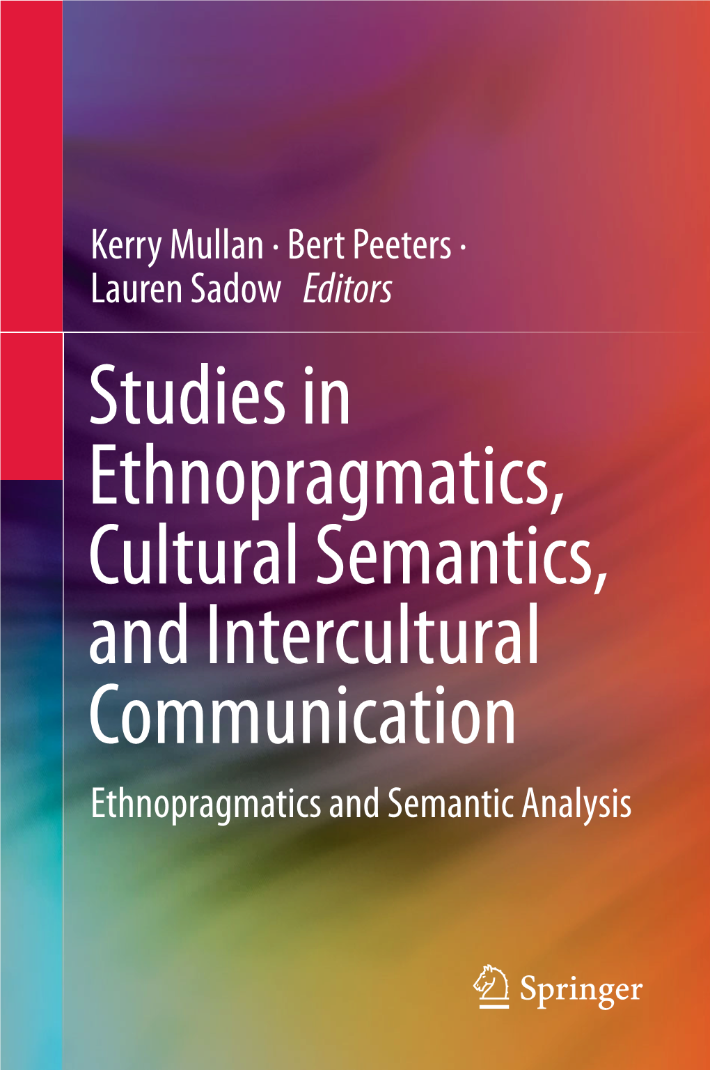 Studies in Ethnopragmatics, Cultural Semantics, and Intercultural Communication Ethnopragmatics and Semantic Analysis