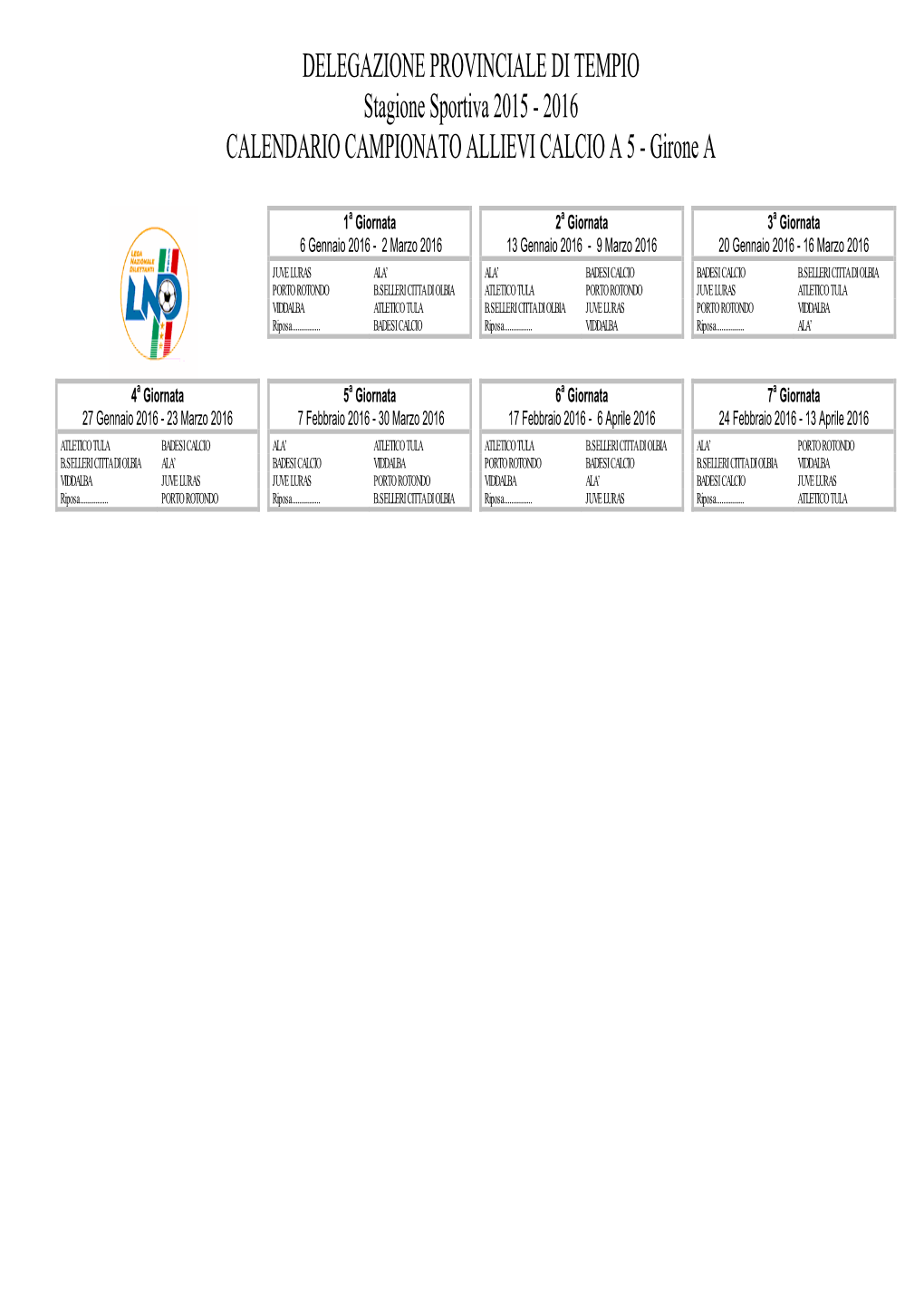 2016 CALENDARIO CAMPIONATO ALLIEVI CALCIO a 5 - Girone A