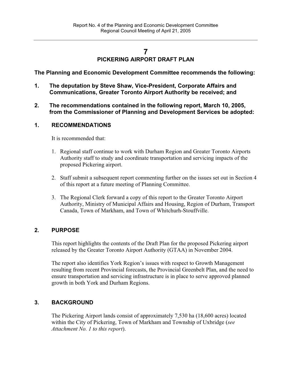 PICKERING AIRPORT DRAFT PLAN the Planning and Economic Development Committee Recommends the Following: 1. the Deputation by Stev