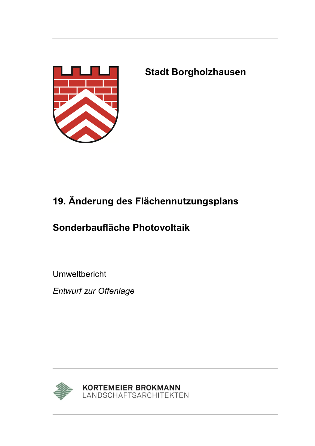 Stadt Borgholzhausen 19. Änderung Des Flächennutzungsplans – Sonderbaufläche Photovoltaik Umweltbericht – Entwurf Zur Offenlage - I